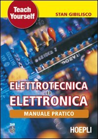Manuale pratico di elettrotecnica ed elettronica