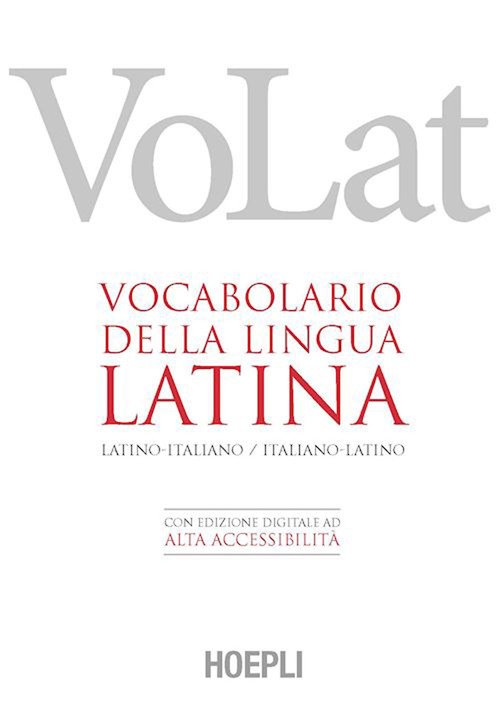 VoLat. Vocabolario della lingua latina. Latino-italiano, italiano-latino