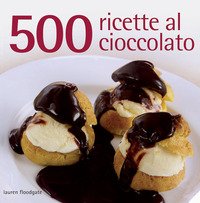 500 ricette al cioccolato