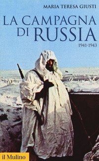 La campagna di Russia. 1941-1943