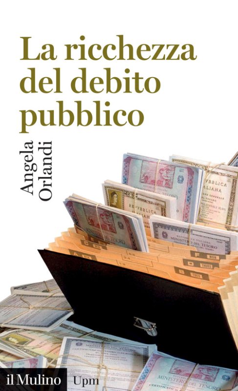 La ricchezza del debito pubblico. Secoli XII-XXI