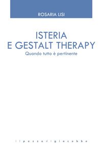 Isteria e Gestalt Therapy. Quando tutto è pertinente