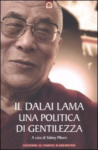 Il Dalai Lama. Una politica di gentilezza