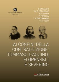 Ai confini della contraddizione: Tommaso d'Aquino, Florenskij e Severino