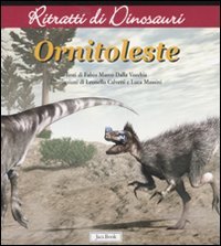 Ornitoleste. Ritratti di dinosauri