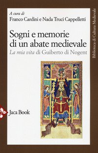 Sogni e memorie di un abate medievale. «La mia vita» di Guiberto di Nogent