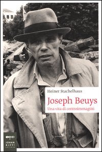 Joseph Beuys. Una vita di controimmagini