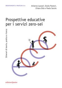 Prospettive educative per i servizi zero-sei. Itinerari di teoria, pratica e ricerca