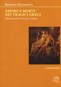 Amore e morte nei tragici greci