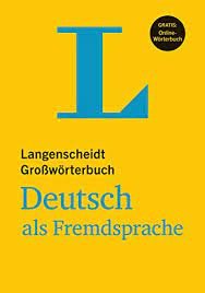 Langenscheidt Grossw?rterbuch Deutsch Als Fremdsprache Monolingual Standard Dictionary German