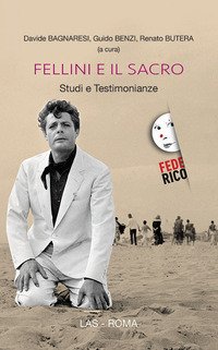 Fellini e il sacro. Studi e testimonianze