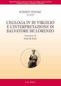 L'Egloga IV di Virgilio e l'interpretazione di Salvatore de Lorenzo
