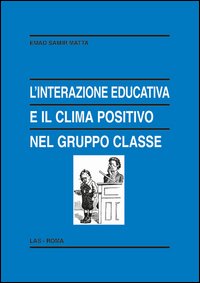 L'interazione educativa e il clima positivo nel gruppo classe