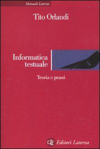 Informatica testuale. Teoria e prassi