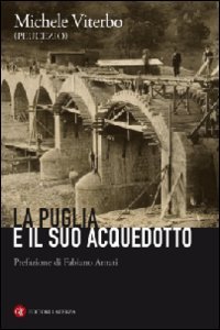 La Puglia e il suo acquedotto