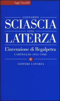 L'invenzione di Regalpetra. Carteggio 1955-1988