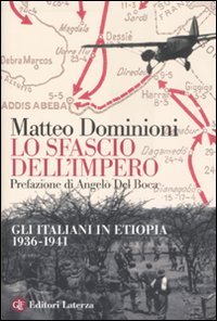 Lo sfascio dell'impero. Gli italiani in Etiopia (1936-1941)