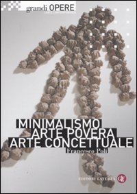 Minimalismo, arte povera, arte concettuale