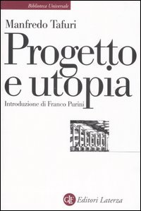 Progetto e utopia. Architettura e sviluppo capitalistico