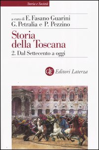 Storia della Toscana. Vol. 2: Dal Settecento a oggi.