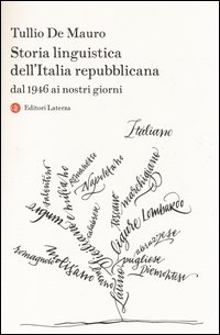 Storia linguistica dell'Italia repubblicana. Dal 1946 ai nostri giorni