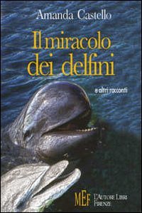 Miracolo Dei Delfini. Il 