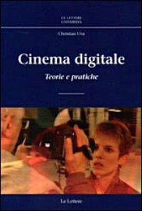 Cinema digitale. Teorie e pratiche