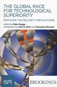 The global race for technological superiority. Discover the security implication