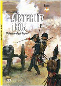 Austerlitz 1805. Il destino degli imperi