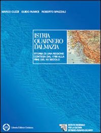 Istria-Quarnero-Dalmazia. Storia di una regione contesa dal 1976 alla fine del XX secolo