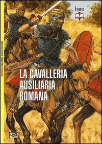 La cavalleria ausiliaria romana 14-193 d. C.