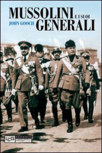 Mussolini e i suoi generali