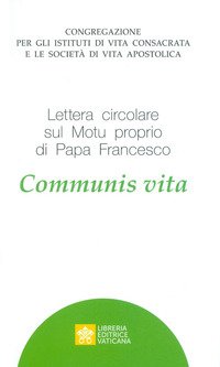 Communis Vita. Lettera circolare sul Motu Proprio di Papa Francesco