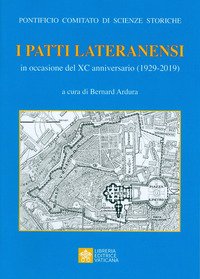 I Patti Lateranensi in occasione del XC Anniversario (1929-2019)