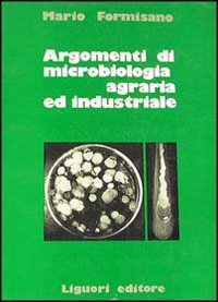 Argomenti di microbiologia agraria ed industriale