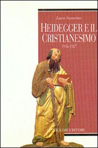 Heidegger e il cristianesimo. 1916-1927