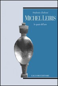 Michel Leiris. Lo spazio dell'arte