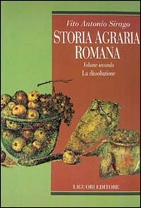 Storia agraria romana. Vol. 2: La dissoluzione.