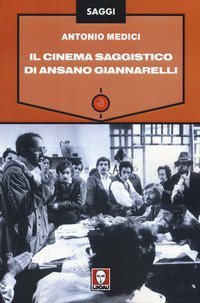 Il cinema saggistico di Ansano Giannarelli