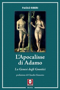 L'Apocalisse di Adamo. La Genesi degli Gnostici