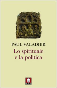 Lo spirituale e la politica
