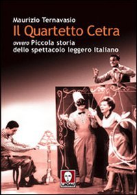 Il Quartetto Cetra ovvero piccola storia dello spettacolo leggero italiano