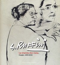 G. Ruffini. La traccia che resta. Disegni 1953-2005-The trail that remains. Drawings 1953-2005