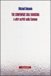 Tre conferenze sull'anarchia e altri scritti sulla Comune