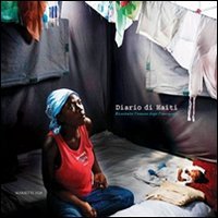 Diario Di Haiti. Ricostruire L`umano Dopo L`emergenza