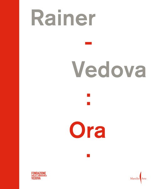 Rainer - Vedova: Ora