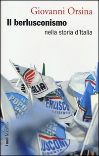 Il berlusconismo nella storia d'Italia