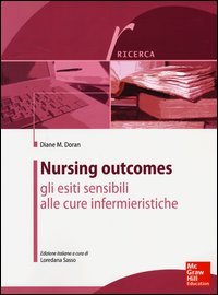 Nursing outcomes. Gli esiti sensibili alle cure infermieristiche