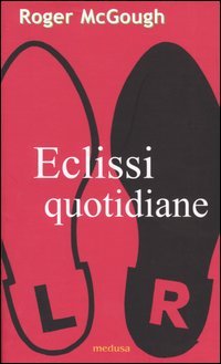 Eclissi quotidiane. Testo inglese a fronte