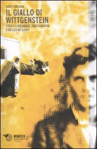 Il giallo di Wittgenstein. Etica e linguaggio tra filosofia e detective story